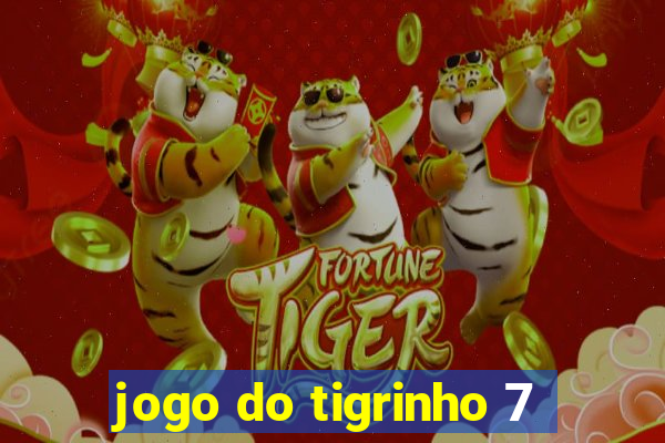 jogo do tigrinho 7